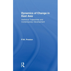 Dynamics of Change in East Asia: Historical Trajectories and Contemporary Development