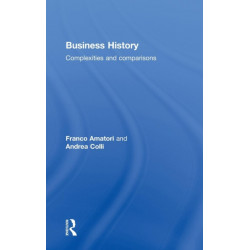 Business History: Complexities and Comparisons