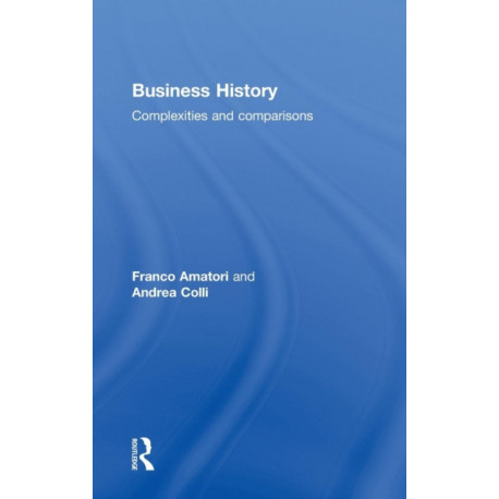 Business History: Complexities and Comparisons