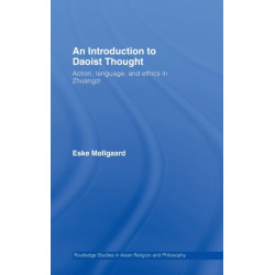 An Introduction to Daoist Thought: Action, Language, and Ethics in Zhuangzi