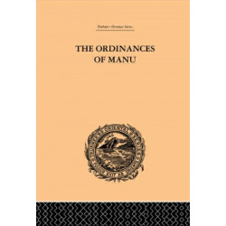 The Ordinances of Manu: Translated from the Sanskrit