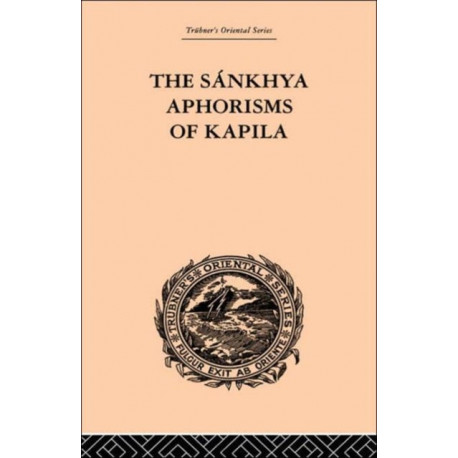 The Sankhya Aphorisms of Kapila