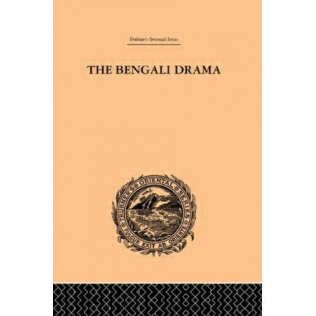 The Bengali Drama: Its Origin and Development