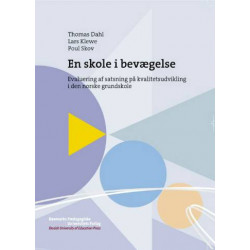En skole i bevægelse: Evaluering af satsning på kvalitetsudvikling i den norske grundskole