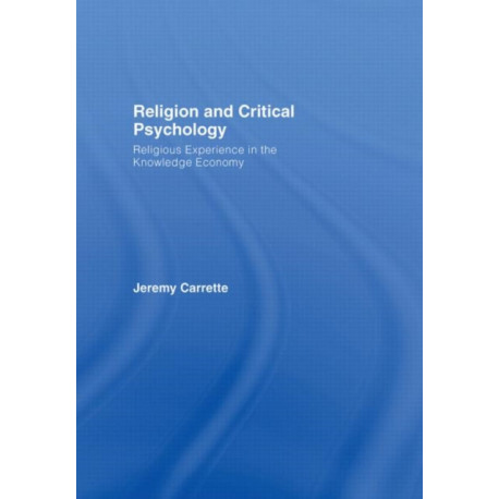 Religion and Critical Psychology: Religious Experience in the Knowledge Economy