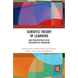 Semiotic Theory of Learning: New Perspectives in the Philosophy of Education