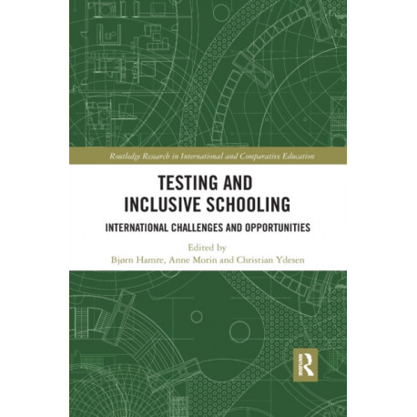 Testing and Inclusive Schooling: International Challenges and Opportunities