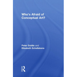 Who's Afraid of Conceptual Art?: of Conceptual Art?