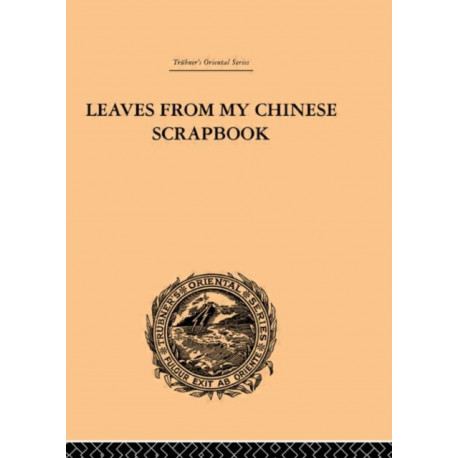 Leaves from My Chinese Scrapbook