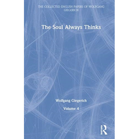 The Soul Always Thinks: Volume 4