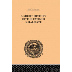 A Short History of the Fatimid Khalifate