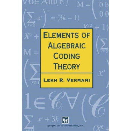 Elements of Algebraic Coding Theory