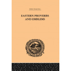Eastern Proverbs and Emblems: Illustrating Old Truths