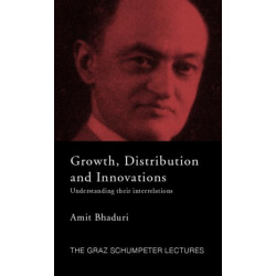 Growth, Distribution and Innovations: Understanding their Interrelations