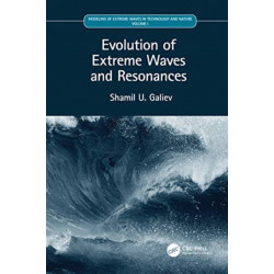 Evolution of Extreme Waves and Resonances: Volume I