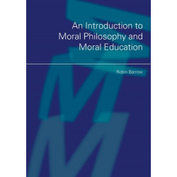 An Introduction to Moral Philosophy and Moral Education