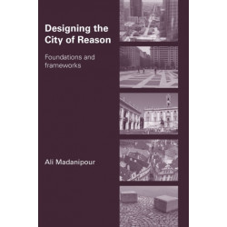 Designing the City of Reason: Foundations and Frameworks