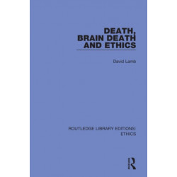 Death, Brain Death and Ethics