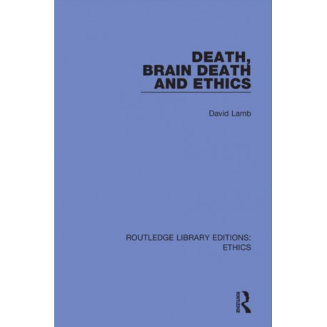 Death, Brain Death and Ethics