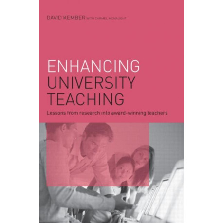 Enhancing University Teaching: Lessons from Research into Award-Winning Teachers