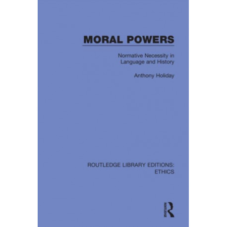 Moral Powers: Normative Necessity in Language and History