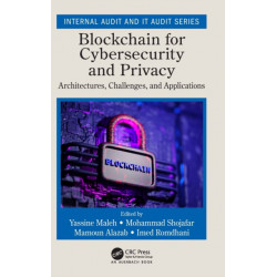 Blockchain for Cybersecurity and Privacy: Architectures, Challenges, and Applications