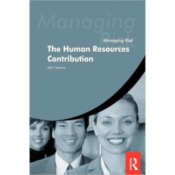 Managing Risk: The HR Contribution: The Human Resources Contribution
