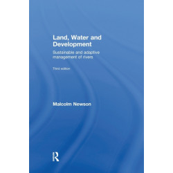Land, Water and Development: Sustainable and Adaptive Management of Rivers