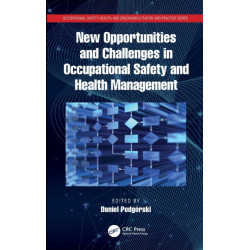 New Opportunities and Challenges in Occupational Safety and Health Management