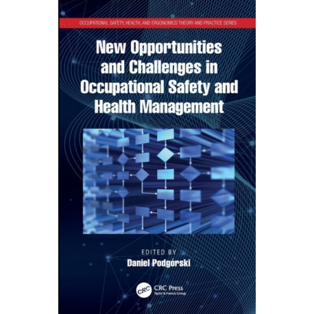 New Opportunities and Challenges in Occupational Safety and Health Management
