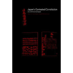 Japan's Contested Constitution: Documents and Analysis