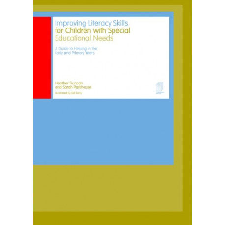 Improving Literacy Skills for Children with Special Educational Needs: A guide to helping in the early and primary years