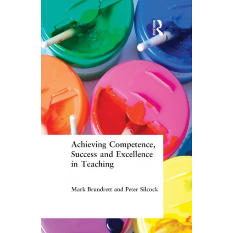 Achieving Competence, Success and Excellence in Teaching