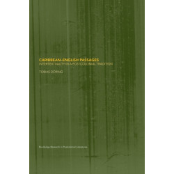 Caribbean-English Passages: Intertexuality in a Postcolonial Tradition