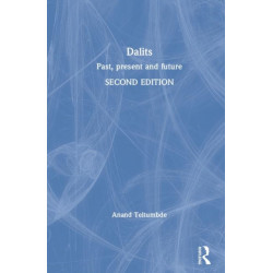 Dalits: Past, Present and Future