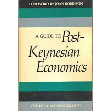 A Guide to Post-Keynesian Economics