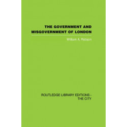 The Government and Misgovernment of London