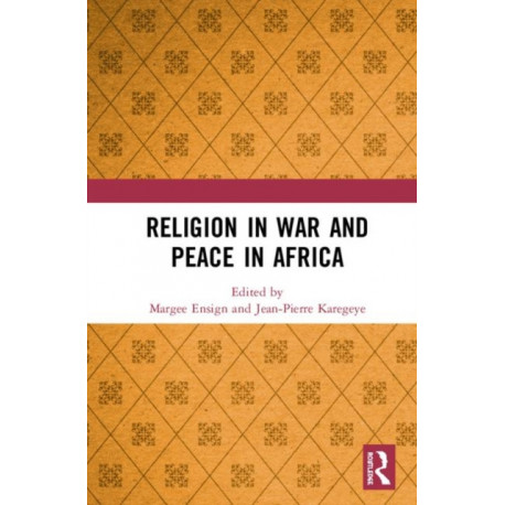 Religion in War and Peace in Africa