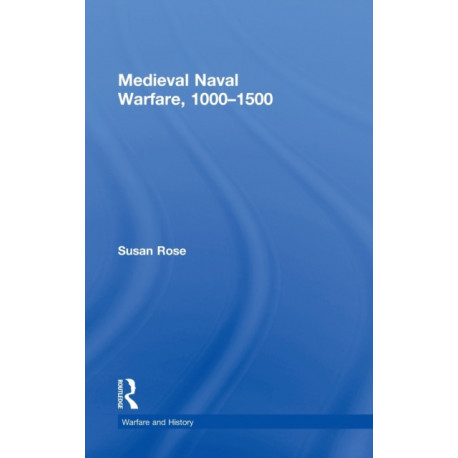 Medieval Naval Warfare 1000-1500