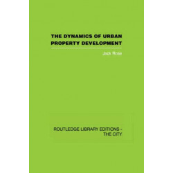 The Dynamics of Urban Property Development