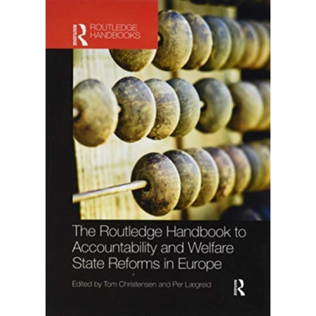 The Routledge Handbook to Accountability and Welfare State Reforms in Europe