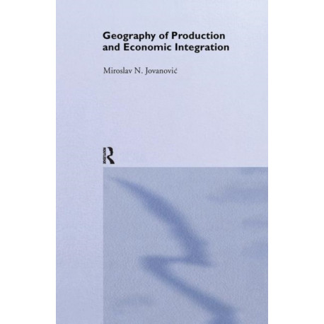Geography of Production and Economic Integration