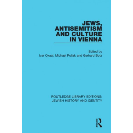 Jews, Antisemitism and Culture in Vienna