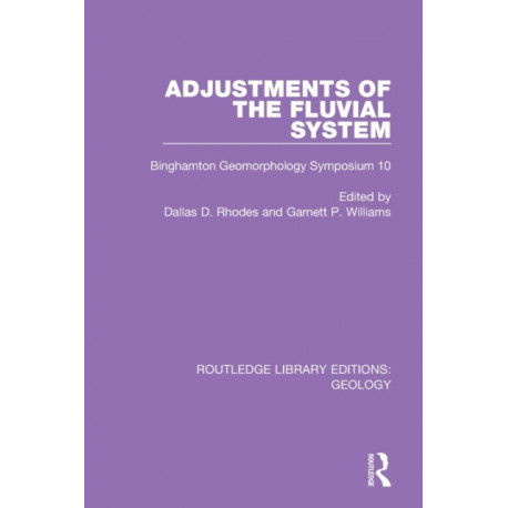 Adjustments of the Fluvial System: Binghamton Geomorphology Symposium 10