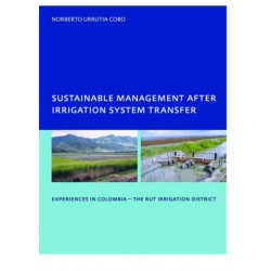 Sustainable Management After Irrigation System Transfer: PhD: UNESCO-IHE Institute, Delft