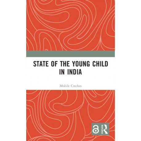 State of the Young Child in India