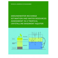 Groundwater Recharge Processes and Groundwater Management in a Tropical Crystalline Basement Aquifer: PhD: UNESCO-IHE Institute, Delft