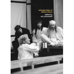 The Selected Plays of Helene Cixous