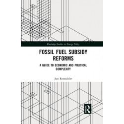 Fossil Fuel Subsidy Reforms: A Guide to Economic and Political Complexity