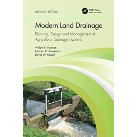 Modern Land Drainage: Planning, Design and Management of Agricultural Drainage Systems